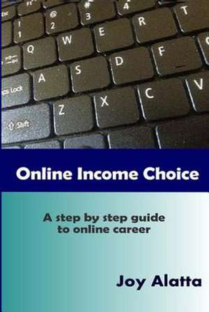 Online Income Choice de MS Joy Alatta