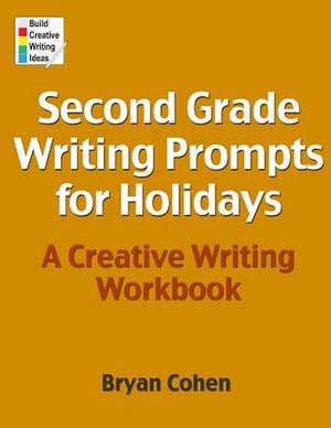 Second Grade Writing Prompts for Holidays de Bryan Cohen