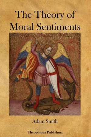 The Theory of Moral Sentiments de Adam Smith