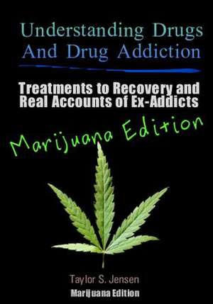 Understanding Drugs and Drug Addiction de Taylor S. Jensen