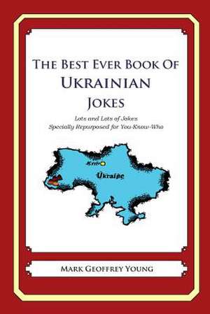 The Best Ever Book of Ukrainian Jokes de Mark Geoffrey Young