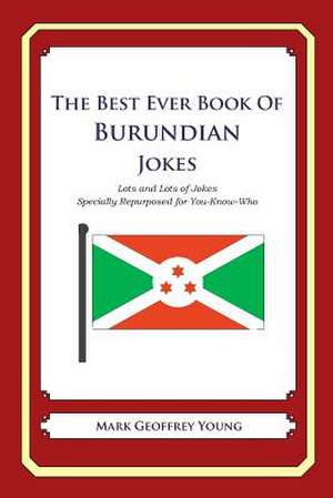 The Best Ever Book of Burundian Jokes de Mark Geoffrey Young