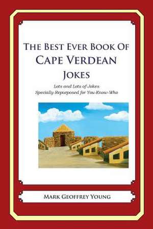 The Best Ever Book of Cape Verdean Jokes de Mark Geoffrey Young