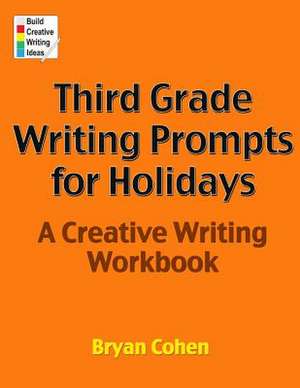 Third Grade Writing Prompts for Holidays de Bryan Cohen