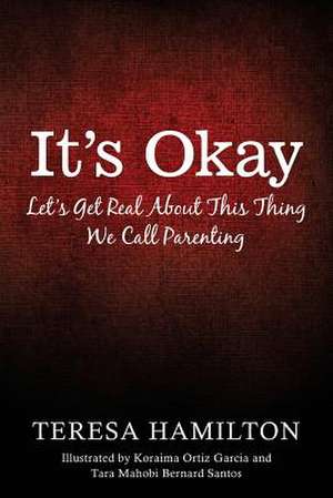 It's Okay de Teresa Hamilton