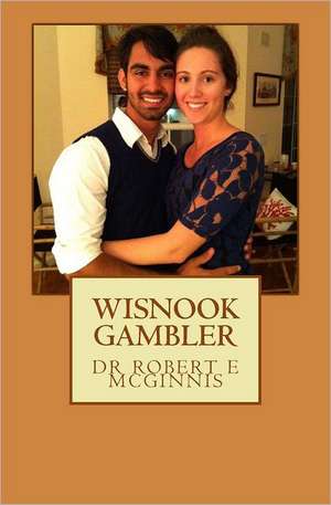 Wisnook Gambler: Wisnook Series de Robert E. McGinnis