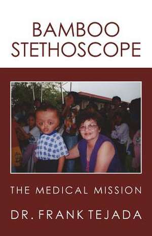 Bamboo Stethoscope. de M. D. Frank Tejada