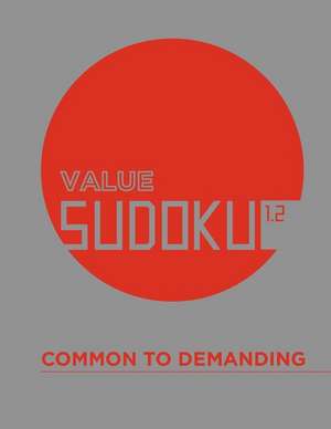 Value Sudoku 1.2: Common to Demanding de Tommy Bennett