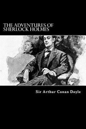 The Adventures of Sherlock Holmes de Arthur Conan Doyle