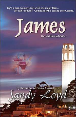 James: The California Series de Sandy Loyd