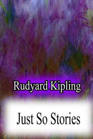 Just So Stories de Rudyard Kipling