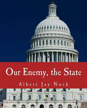 Our Enemy, the State de Nock, Albert Jay