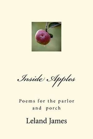 Inside Apples de Leland James