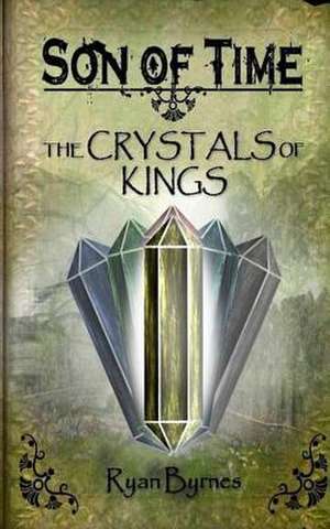 The Crystals of Kings de Ryan Byrnes