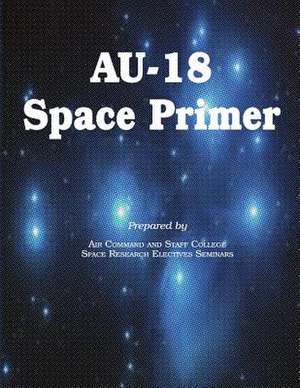 Au-18 Space Primer de Air Command and Staff College