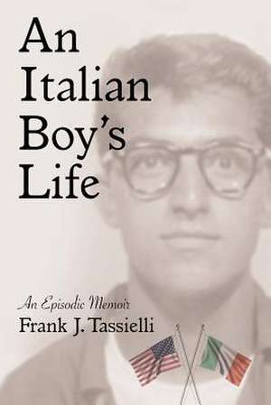 An Italian Boy's Life de Frank J. Tassielli