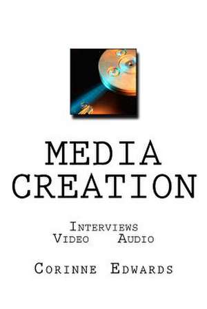 Media Creation: Interviews - Video - Audio de MS Corinne Edwards