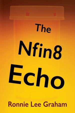 The Nfin8 Echo de Ronnie Lee Graham