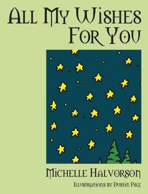 All My Wishes for You de Michelle Halvorson