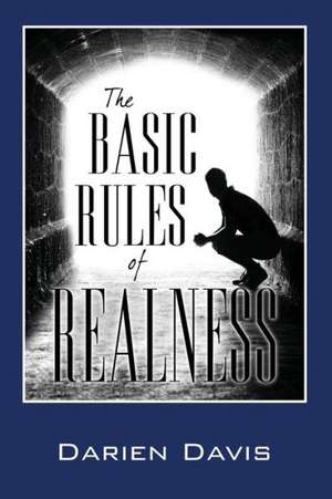 The Basic Rules of Realness de Darien Davis