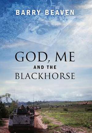 God, Me and the Blackhorse de Beaven, Barry