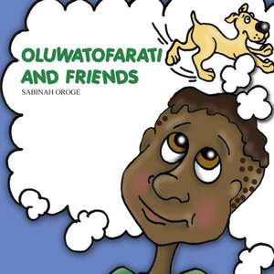 Oluwatofarati and Friends de Sabinah Oroge