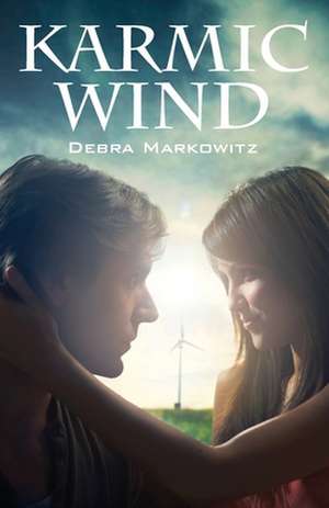 Karmic Wind de Debra Markowitz