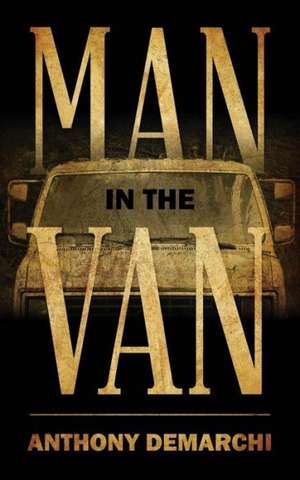 Man in the Van de Anthony Demarchi