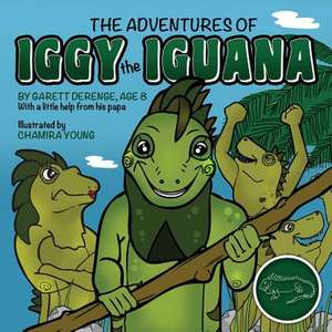 The Adventures of Iggy the Iguana de Garett Derenge Age 8.