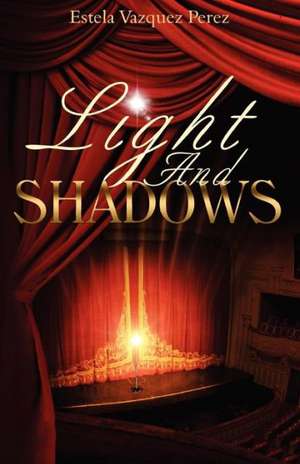 Light and Shadows de Estela Vazquez Perez