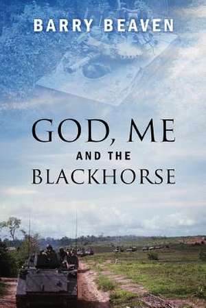 God, Me and the Blackhorse de Beaven, Barry