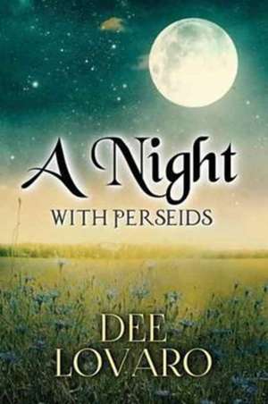 A Night with Perseids de Lovaro, Dee