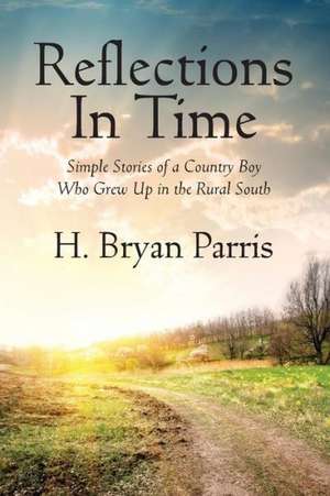 Reflections in Time de H. Bryan Parris