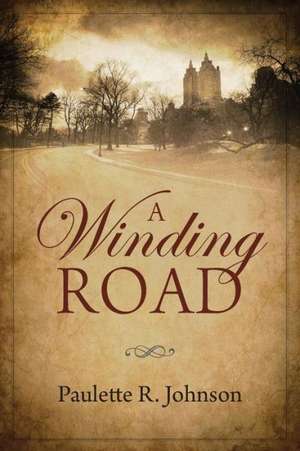 A Winding Road de Paulette R. Johnson