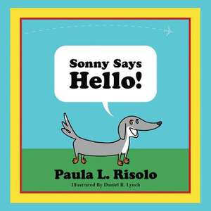 Sonny Says Hello de Paula L. Risolo