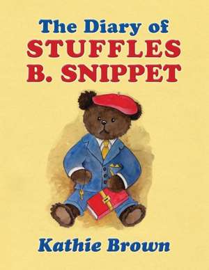 The Diary of Stuffles B. Snippet de Kathie Brown