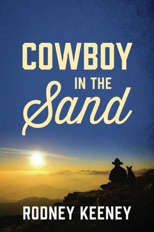 Cowboy in the Sand de Rodney Keeney