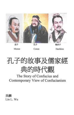 Contemporary View of Confucianism (in Chinese) de Lin L. Wu