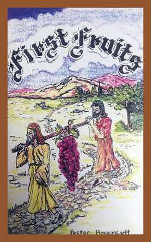 Firstfruits de Philip C. Honeycutt