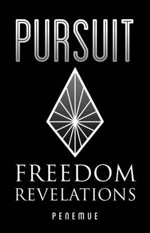 Pursuit: Freedom Revelations de Penemue