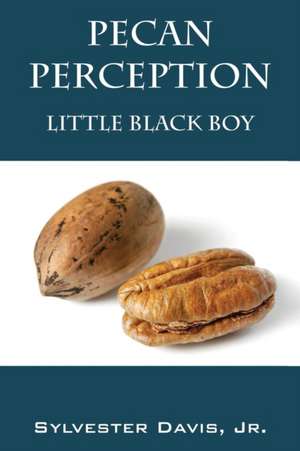 Pecan Perception de Sylvester Davis Jr