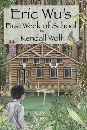 Eric Wu's First Week of School de Kendall Wolf