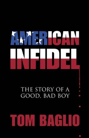 American Infidel de Tom Baglio