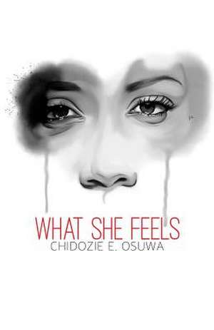 What She Feels de Chidozie Osuwa