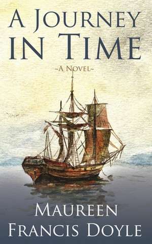 A Journey in Time de Maureen Francis Doyle