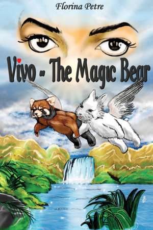 Vivo, the Magic Bear de Florina Petre