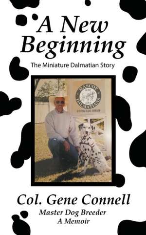 A New Beginning de Col. Gene Connell