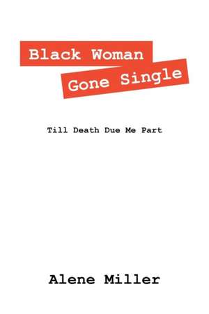 Black Woman Gone Single de Alene Miller