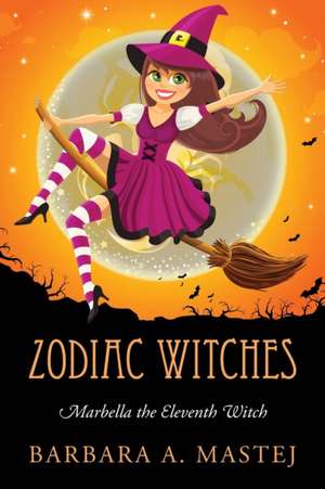 Zodiac Witches de Barbara A Mastej