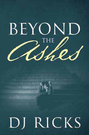 Beyond The Ashes de Dj Ricks